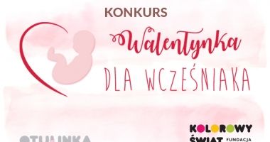 Konkurs plastyczny Walentynka dla wcześniaka